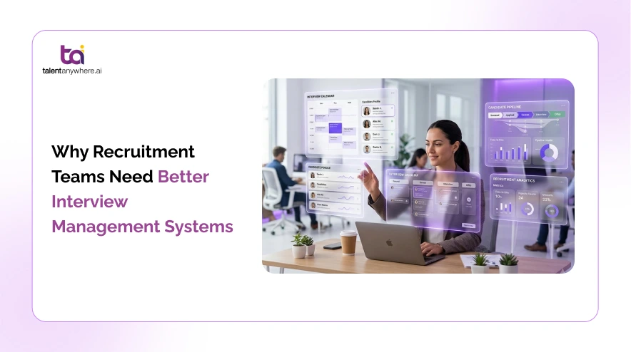 Why Recruitment Teams Need Interview Management System