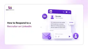 How to Respond to a Recruiter on LinkedIn – 5 Professional Examples 